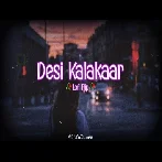 Desi Kalakar (Lofi)