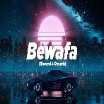 Bewafa (Slowed Reverb)