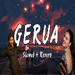 Gerua (Slowed Reverb)