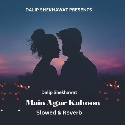 Main Agar Kahoon (Slowed Reverb)