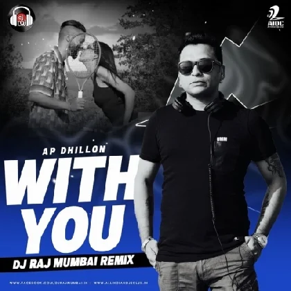 With You (Remix) - DJ RAJ MUMBAI