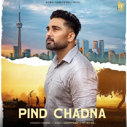 Pind Chadna - Daljeet Chahal