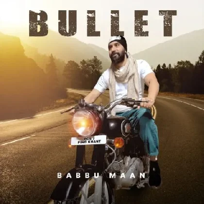 Bullet - Babbu Maan