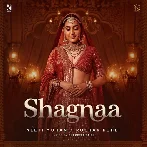 Shagnaa - Neeti Mohan