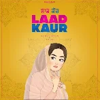 Laad Kaur - Romey Maan