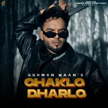 Chaklo Dharlo - Deepak Dhillon