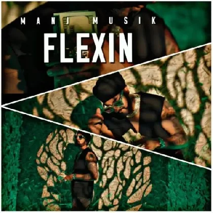 Flexin - Manj Musik