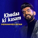 Khuda Ki Kasam - Mohammed Irfan