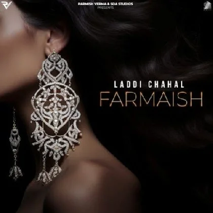 Farmaish - Laddi Chahal