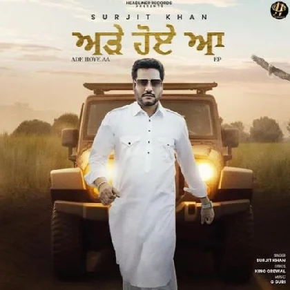 Ade Hoye Aa - Surjit Khan