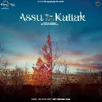 Assu Ton Kattak - Satinder Sartaaj