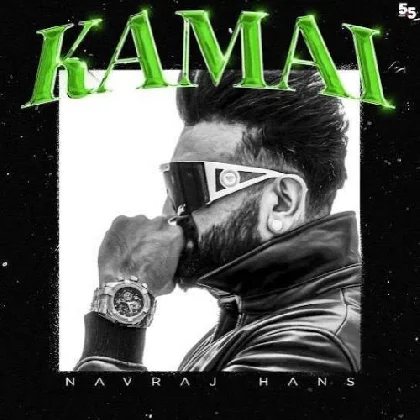 Kamai - Navraj Hans