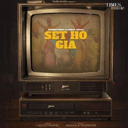 Set Ho Gia - Parmish Verma