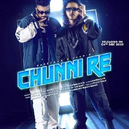 Chunni Re - Sukh-E