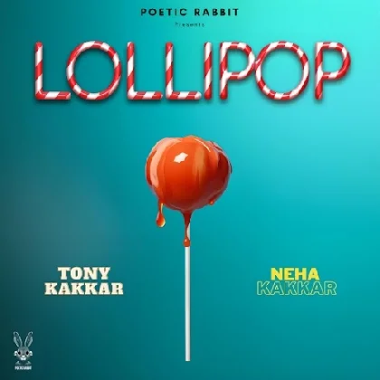 Lollipop - Neha Kakkar