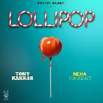 Lollipop - Neha Kakkar