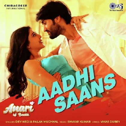 Aadhi Saans (Anari Is Back)