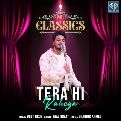 Tera Hi Rahega - Saaj Bhatt