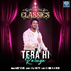 Tera Hi Rahega - Saaj Bhatt