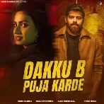 Dakku B Puja Karde - Masoom Sharma