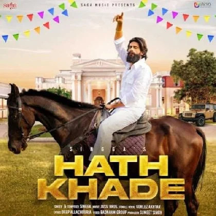 Hath Khade - Singga