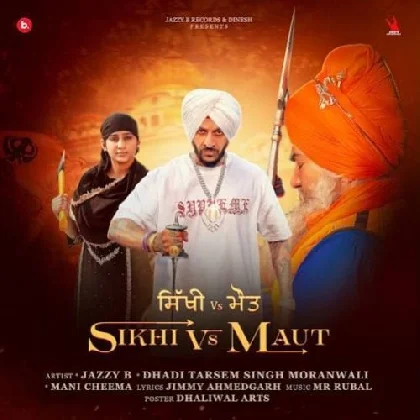 Sikhi Vs Maut - Jazzy B