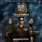 Indian Police Force Title Track