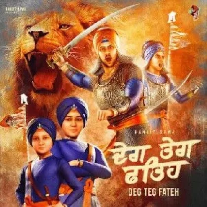 Deg Teg Fateh - Ranjit Bawa