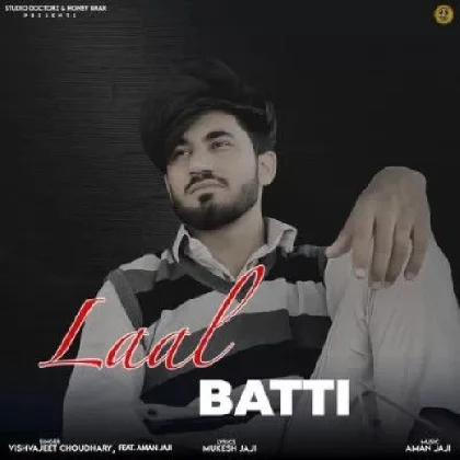 Laal Batti - Vishvajeet Choudhary