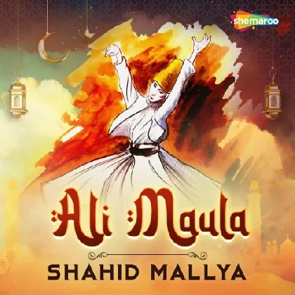 Ali Maula - Shahid Mallya