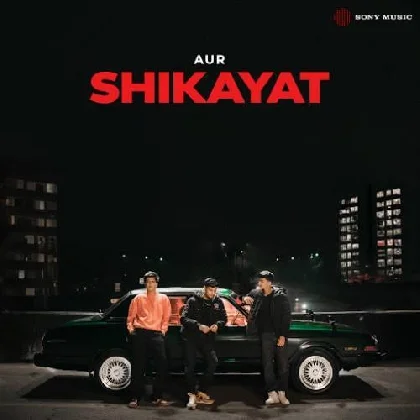 Shikayat -  Aur