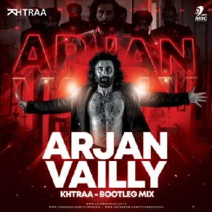 ARJAN VAILLY (REMIX) - KHTRAA