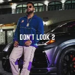 Dont Look 2 - Karan Aujla