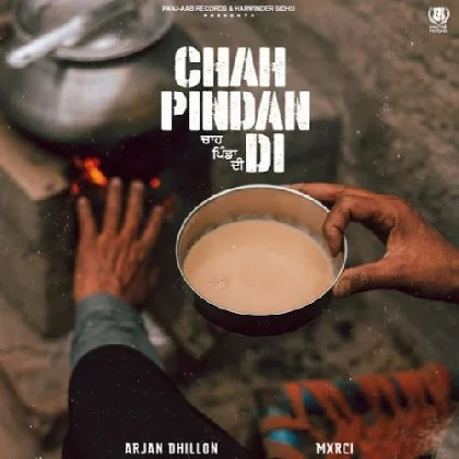 Chah Pindan Di - Arjan Dhillon