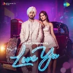 Love Ya - Diljit Dosanjh