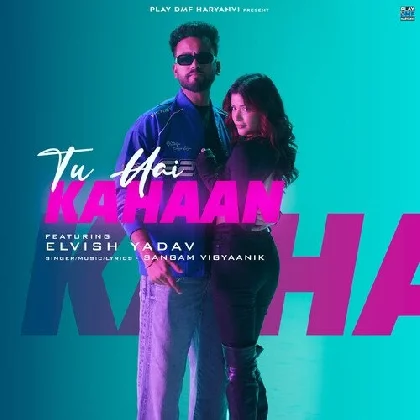 Tu Hai Kahaan - Sangam Vigyaanik