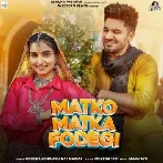 Matko Matka Fodegi - Renuka Panwar