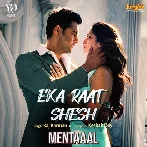 Eka Raat Shesh (Mental)