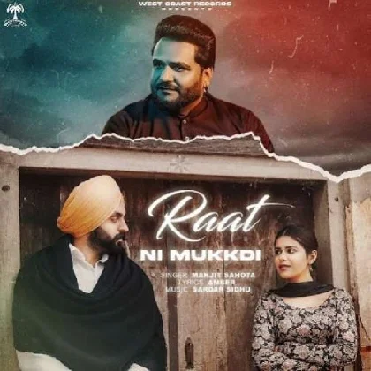 Raat Ni Mukkdi - Manjit Sahota