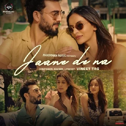 Jaane De Na - Vineet TRG