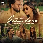 Jaane De Na - Vineet TRG