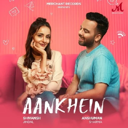 Aankhein - Anshuman Sharma