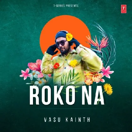 Roko Na - Vasu Kainth