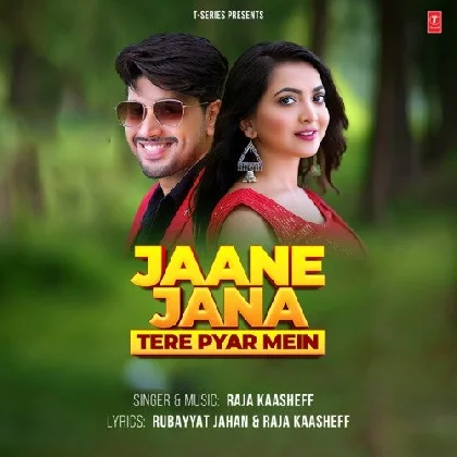 Jaane Jana Tere Pyar Mein - Raja Kaasheff