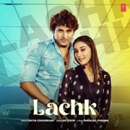 Lachk - Shiva Choudhary