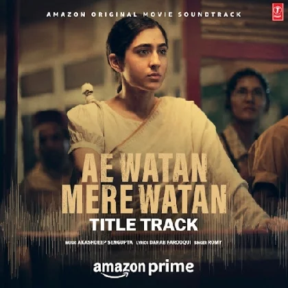 Ae Watan Mere Watan Title Track