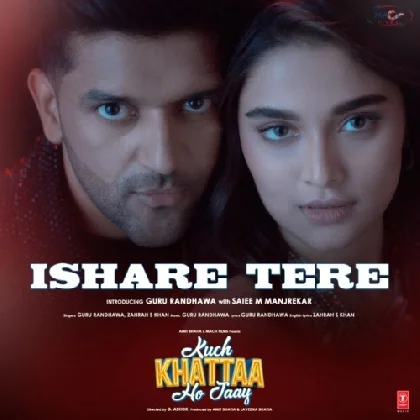 Ishare Tere (Kuch Khattaa Ho Jaay)