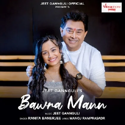 Bawra Mann - Ranita Banerjee