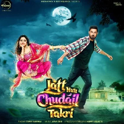 Jatt Nuu Chudail Takri (Title Track)