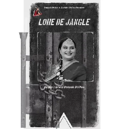 Lohe De Jangle - Deepak Dhillon